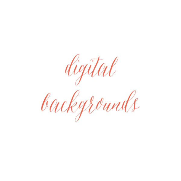 Digital Backgrounds